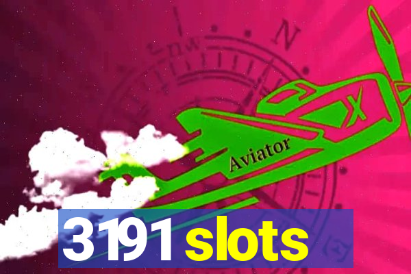 3191 slots